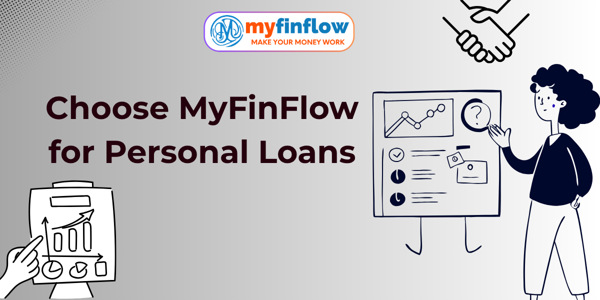 Why Choose MyFinFlow for Personal Loans? | 5 Big Benefits
